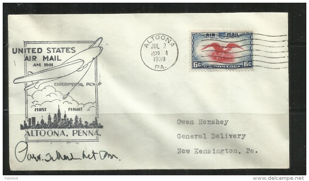 UNITED STATES STATI USA 2 JUL 1939 AIR MAIL AM 1001 EXPERIMENTAL PICK-UP ALTOONA PENNA FIRST FLIGHT FDC COVER - 1851-1940