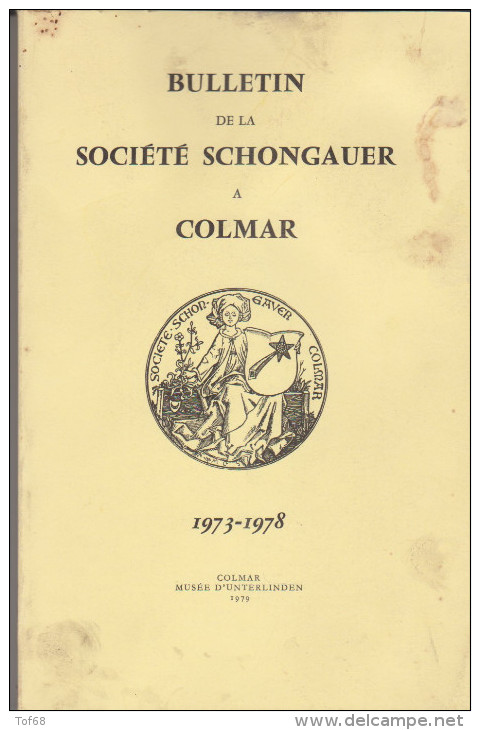 Bulletin Annuaire De La Société Schongauer De Colmar 1973 à 1978 - Alsace