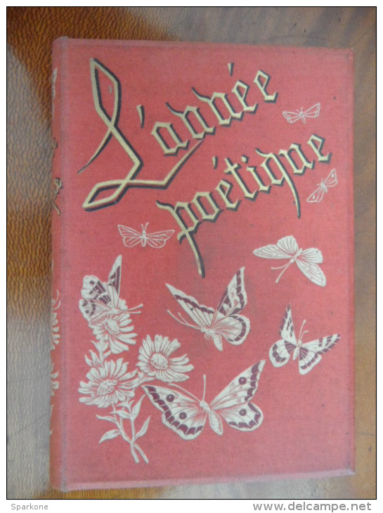 L'année Poétique - Recueil De Poésies Arrangées Pour Jours De Naissance / éditions Delachaux Et Niestlé - Autres & Non Classés