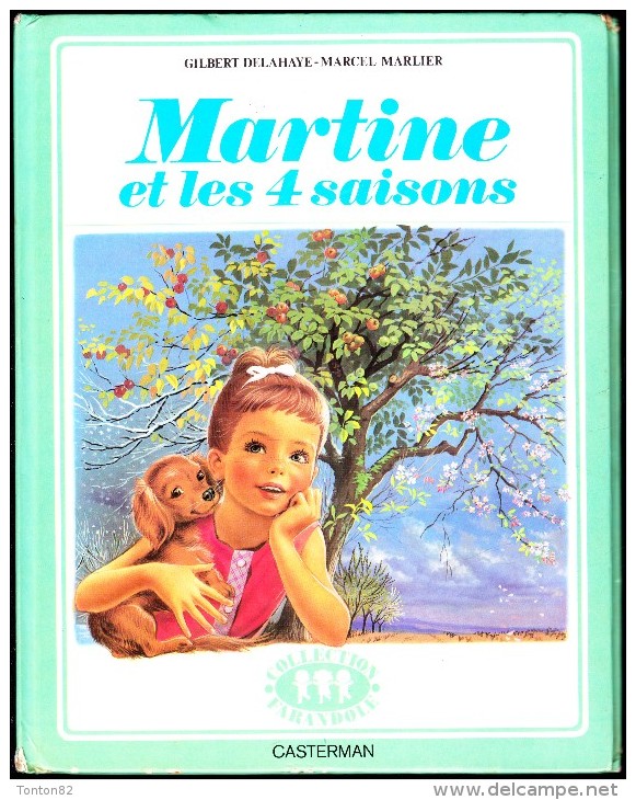 G. Delahaye / M. Marlier - Martine Et Les 4 Saisons- Collection   " Farandole " - Casterman - ( 1980 ) . - Martine