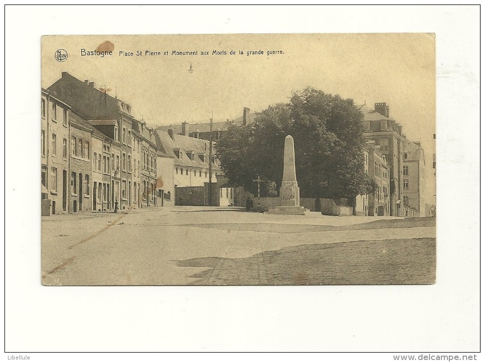 Bastogne : Place Saint Pierre Et Monuments Aux Morts De La Grande Guerre - Bastogne