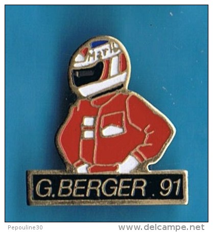 PIN´S //  .  PILOTE G.BERGER 91. - Car Racing - F1