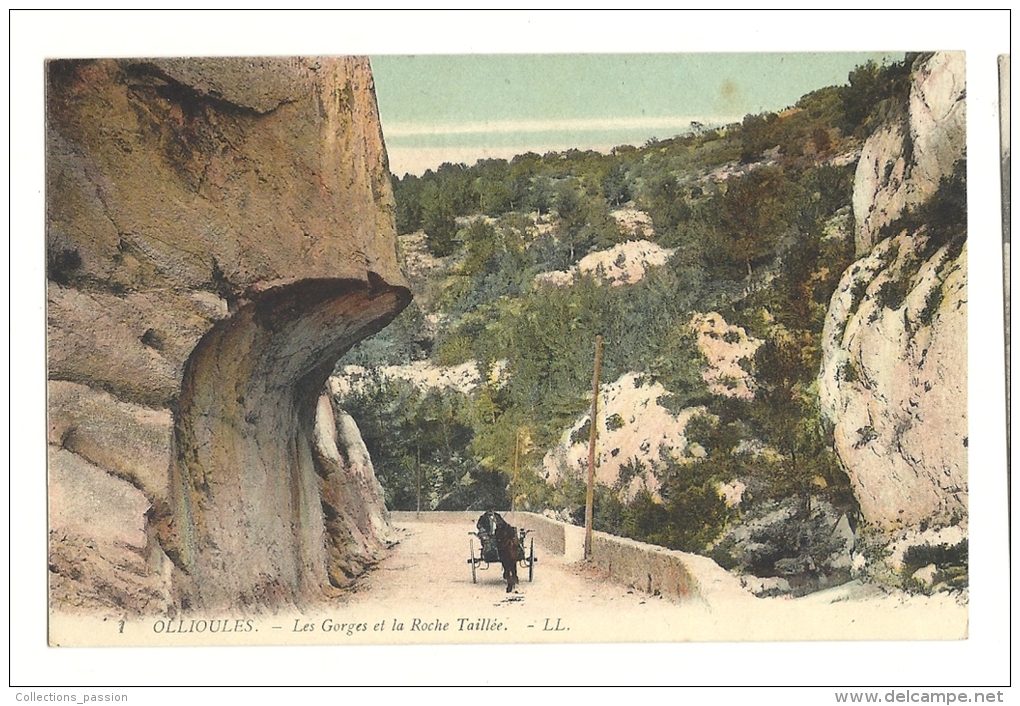 Cp, 83, Ollioules, Les Gorges Et La Roche Taillée, Voyagée 1911 - Ollioules