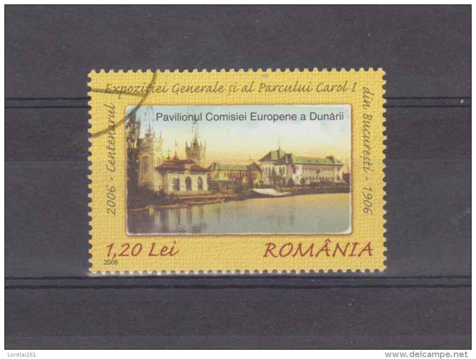 2006 -  Centenaire Expo. Général Et L´ Jardin Carol  Mi No 6080 Et Yv No 5106 Pavillon Commission Du Danube - Used Stamps