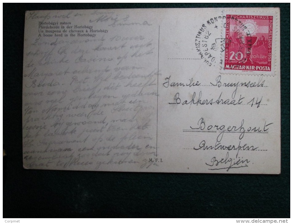 HUNGARY - Yv. # 510 Surtax CONGRES EUCHARISTIQUE Solo On POSTCARD - Hortobagyi Ménes - To BELGIUM - Fisrt Day Cancel - Lettres & Documents