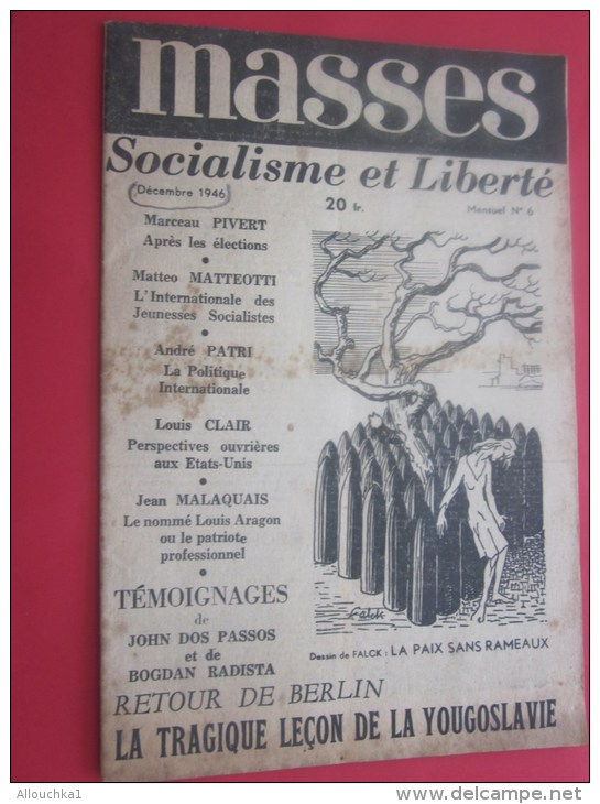 Revue "MASSES" Socialisme Et Liberté Déc 1946 Voir Les Différents Titres Illustration La Paix Sans Rameaux Mensuel N°6 - 1900 - 1949