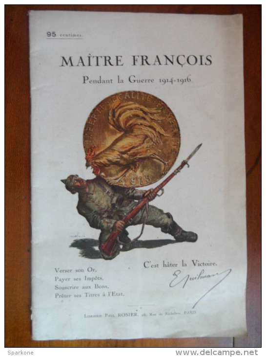 Maitre François Pendant La Guerre 1914 - 1916  (Emile Guilmard) Librairie Paul Rosier De1916 - Guerre 1914-18