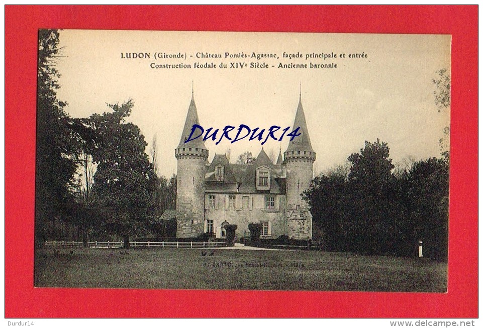 Gironde - LUDON - Château Pomiès- Agassac - Façade Principale Et Entrée - Construction Féodale ...Ancienne Baronnie - Autres & Non Classés