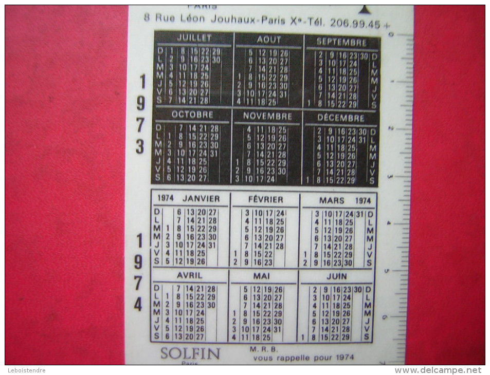 CALENDRIER 1973  / 1974   PUBLICITAIRE  SOLFIN  8 RUE LEON JOUHAUX PARIS X é  COUPE D´OR DU BON GOUT FRANCAIS - Formato Piccolo : 1971-80