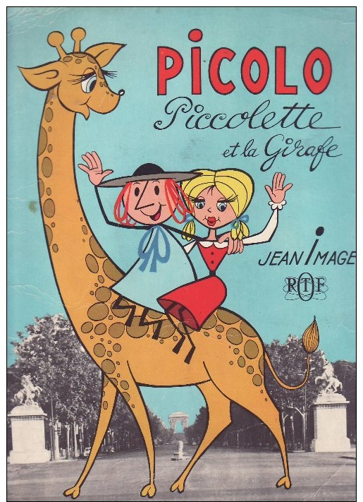 Enfantinat Picolo Et Picolette Et La Girafe Jean Image Ortf 1965 - Autres & Non Classés