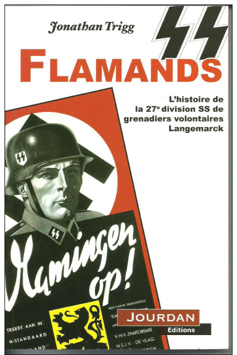 SS FLAMANDS L' HISTOIRE DE LA 27 éme DIVISION SS GRENADIERS VOLONTAIRES LANGEMARCK - 1939-45