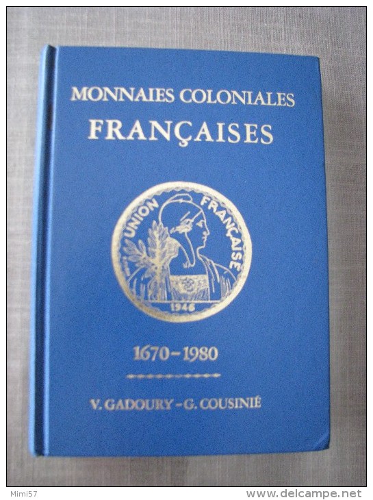Gadoury Monnaies Coloniales Françaises 1670-1980 / Collector - Books & Software