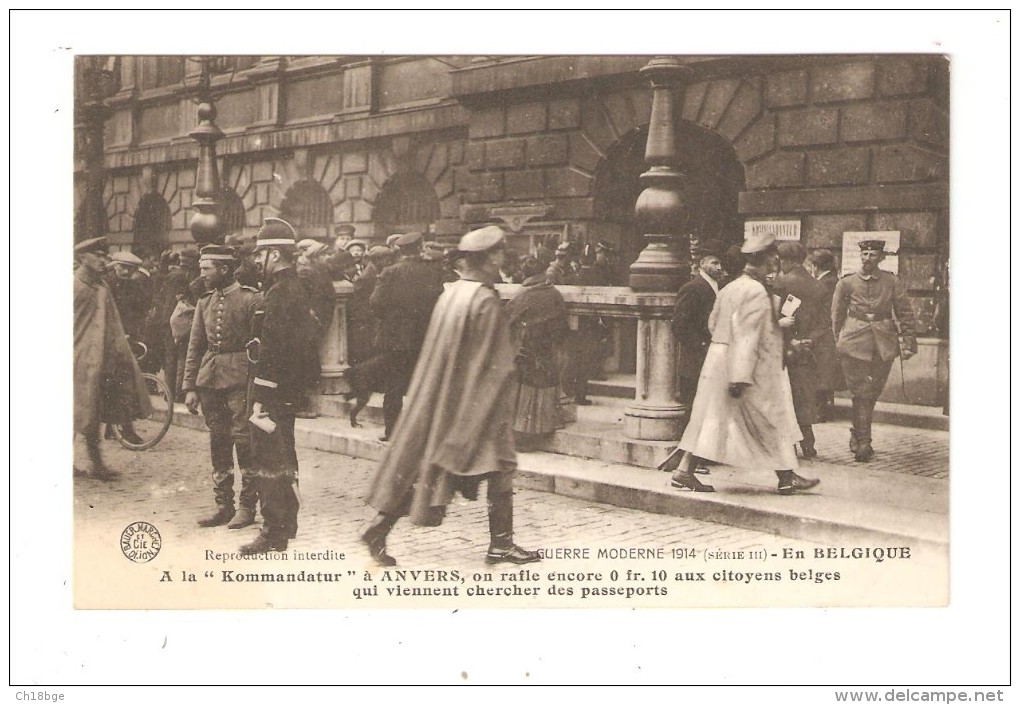 CPA :Militaria Anvers  Kommandantur  On Rafle 0fr10 Aux Citoyens Belges Qui Viennent Chercher Des Passeports Peu Commune - Guerre 1914-18