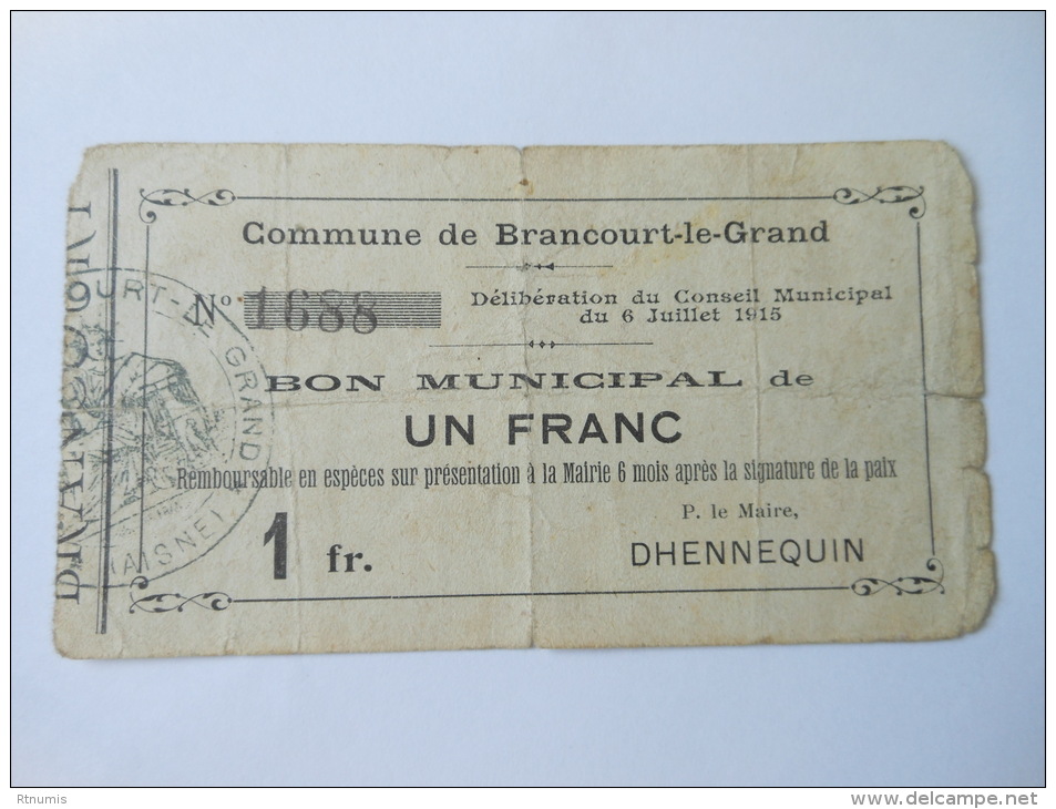 Aisne 02 Brancourt-le-grand , 1ère Guerre Mondiale 1 Franc 6-7-1915 R - Bons & Nécessité