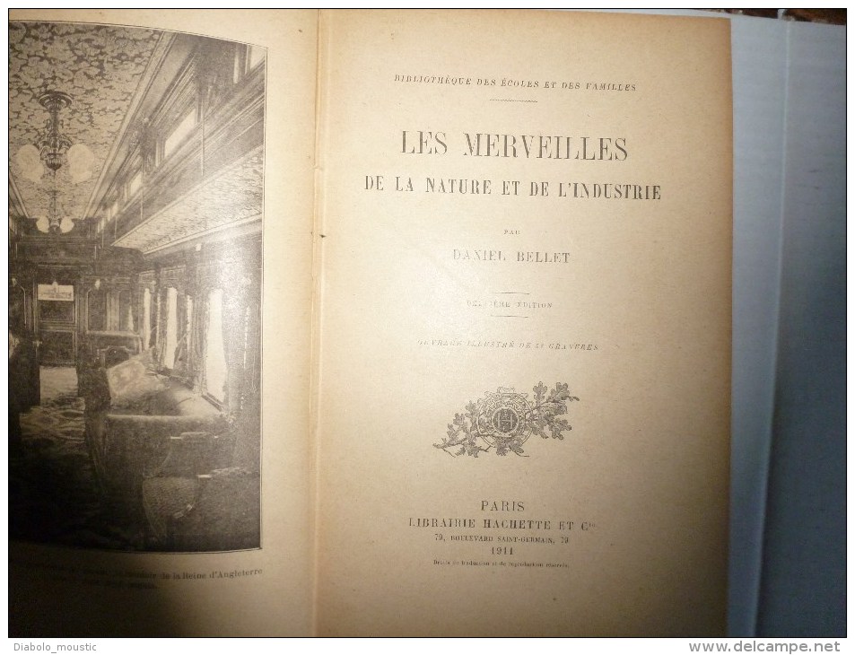 1911  Les MERVEILLES De La NATURE Et De L'INDUSTRIE Par Daniel Bellet ...illustré De 58 Gravures - 1901-1940