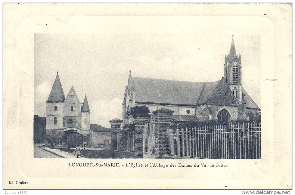 PICARDIE - 60 - OISE - LONGUEIL SAINTE MARIE - 1800 Habitants - Eglise Et Abbaye Des Dames Du Val De Grâce - Longueil Annel