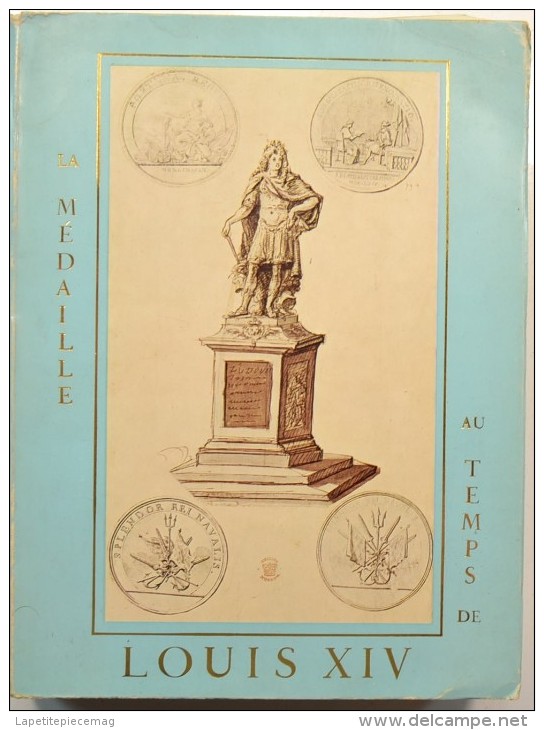 La Médaille Au Temps De Louis Xiv / Louis XIV 14, éditions Hotel De La Monnaie De Paris Janvier-Mars 1970 - Boeken & Software