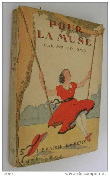 POUR LA MUSE Mme Colomb Librairie Hachette 1935 Illustrations S. Auzanne - Balançoire Fillette - Hachette