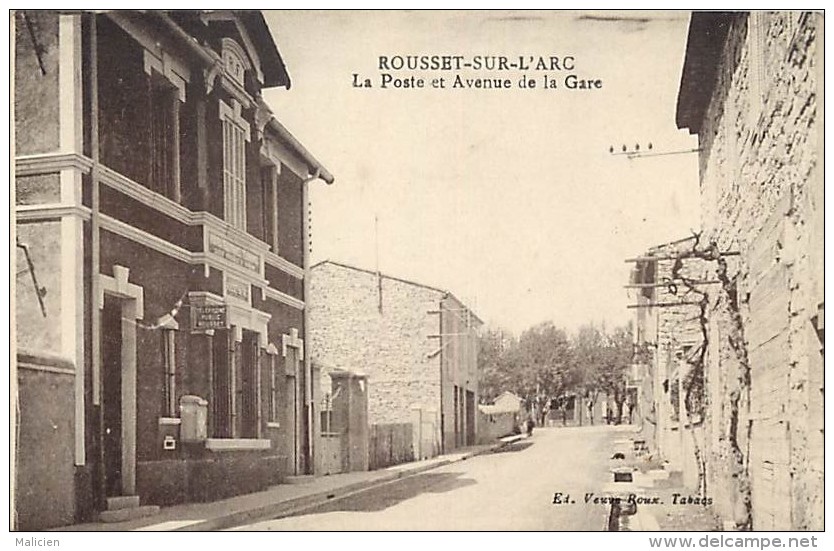 Ref  A 726 - Bouches Du Rhone - Rousset - Rousset Sur L'arc - La Poste Et L'avenue De La Gare - Postes - - Rousset