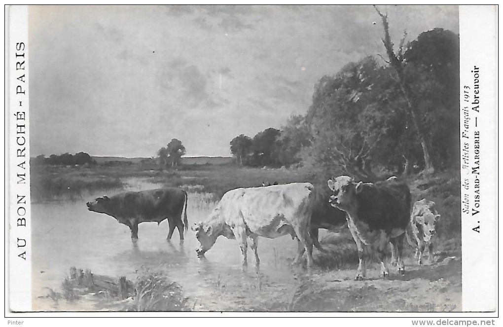 AU BON MARCHE - Salon Des Artistes Français 1913 - Abreuvoir - A. Voisard-Margerie - Vaches - Publicité