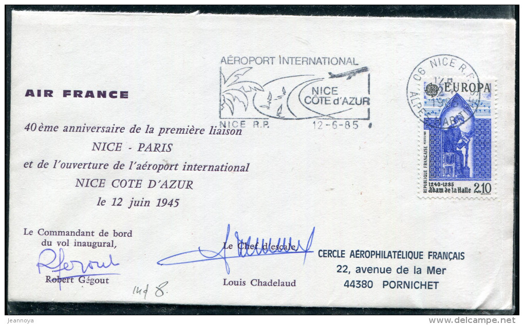 FRANCE - N° 2366 / LETTRE AVION DE NICE LE 12/6/1985, 40 ANS DU VOL NICE PARIS, SIGNÉ DU PILOTE & DU CHEF D'ESCALE  - TB - Luchtpost