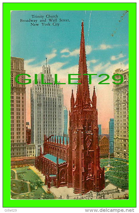 NEW YORK CITY, NY - TRINITY CHURCH, BROADWAY AND WALL STREET - IRVING UNDERHILL - MANHATTAN POST CARD PUB. CO - - Churches