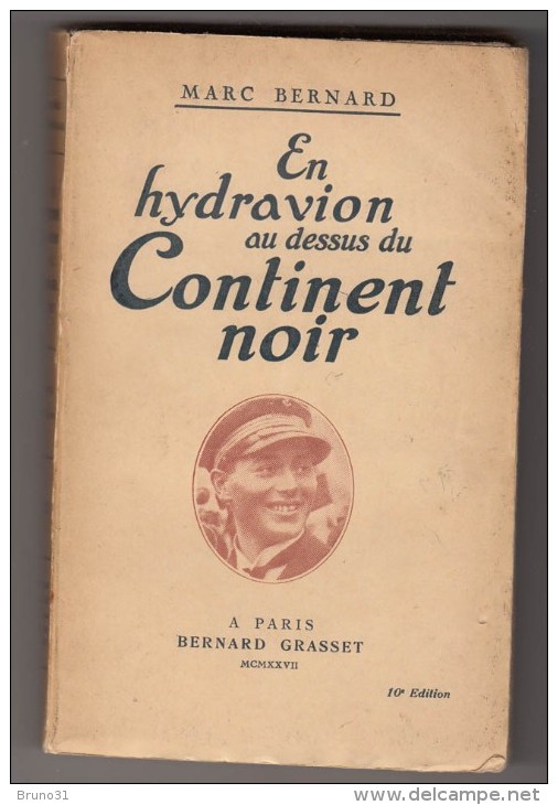 Marc BERNARD : En Hydravion Au Dessus Du Continent Noir - Grasset 1927 - Avión