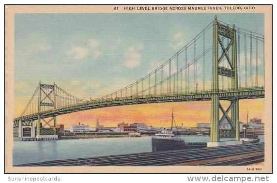 Ohio Toledo High Level Bridge Across Maumee River Albertype - Toledo