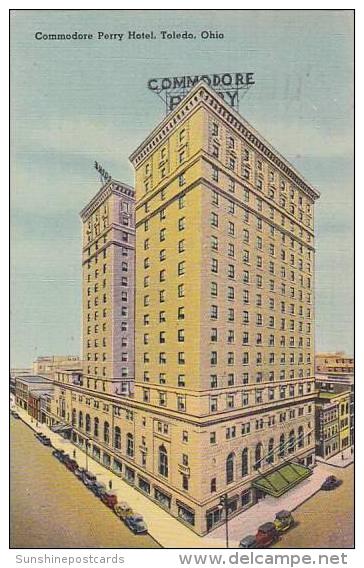 Ohio Toledo Commodare Perry Hotel 1948 Albertype - Toledo