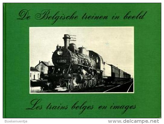 De Belgische Treinen In Beeld / Les Trains Belges En Images - Antique