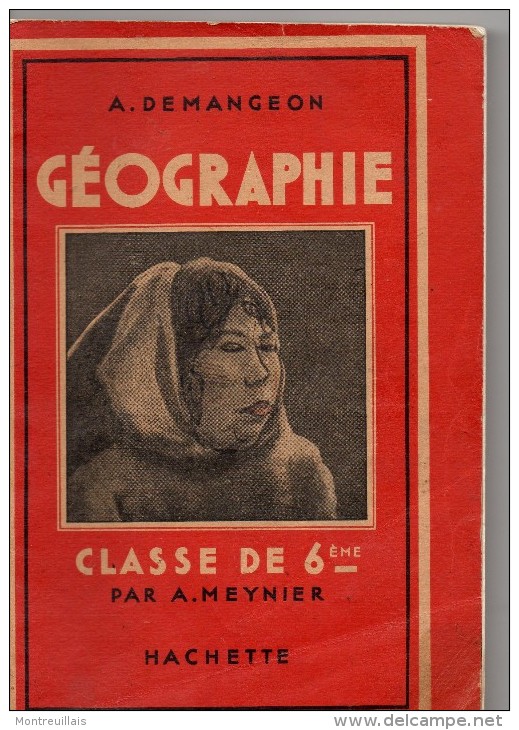 Géographie, Classe De 6ème, Par DEMANGEON, édition HACHETTE, De 1947, 246 Pages - 6-12 Ans