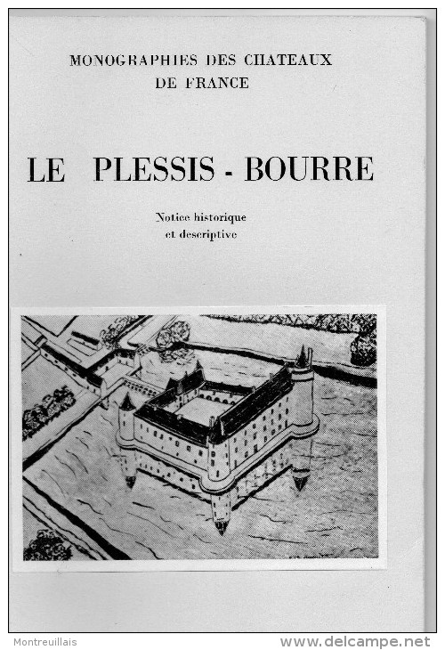 Monographies Des Châteaux, LE PLESSIS-BOURRE, Notice Historique, 44 Pages, Jean BOURRE - Tourisme