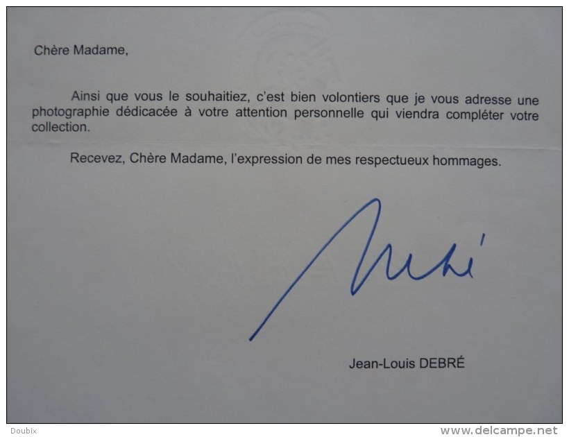 Jean Louis DEBRE (né 1944) - MINISTRE - PDT Assemblée Nationale - Conseil CONSTITUTIONNEL- AUTOGRAPHE. - Autres & Non Classés