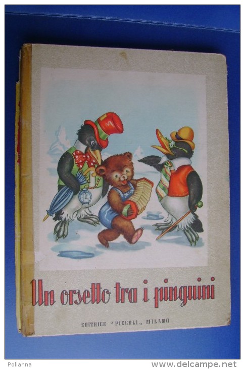 PFX/6 Collana "Girotondo" UN ORSETTO TRA I PINGUINI Ed.Piccoli 1953/Illustr. Mariapia - Anciens