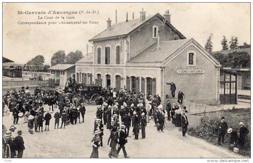 SAINT-GERVAIS-D'AUVERGNE LA COUR DE LA GARE CORRESPONDANCE POUR CHATEAUNEUF-LES-BAINS SAPEURS-POMPIERS  FANAFARE - Saint Gervais D'Auvergne