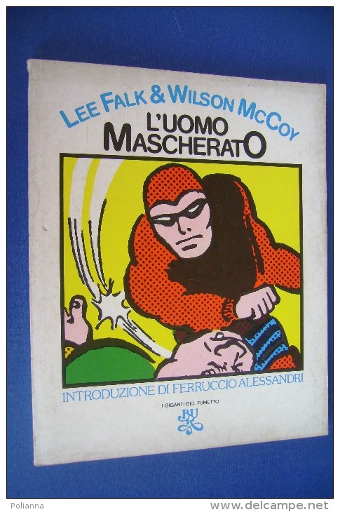 PFX/39 Lee Falk & Wilson Mc Coy L'UOMO MASCHERATO I Giganti Del Fumetto I^ Ed. BUR 1975 - Classici 1930/50