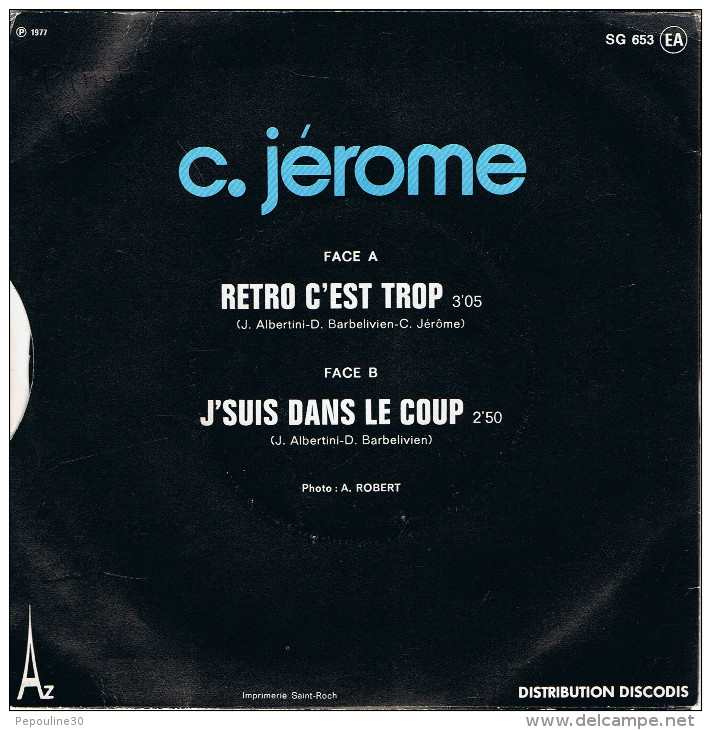 C. JÉRÔME. / (A) Rétro C´est Trop  // (B) J´Suis Dans Le Coup. - 1977 - - Disco, Pop