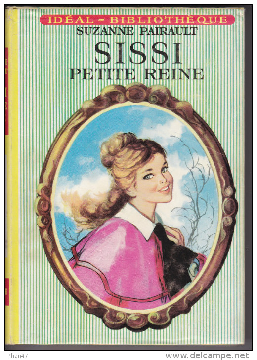 SISSI PETITE REINE, Par Suzanne PAIRAULT, Illustr. Jacques FROMONT, Idéal-Bibliothèque, Hachette,1965, Très Frais. - Ideal Bibliotheque
