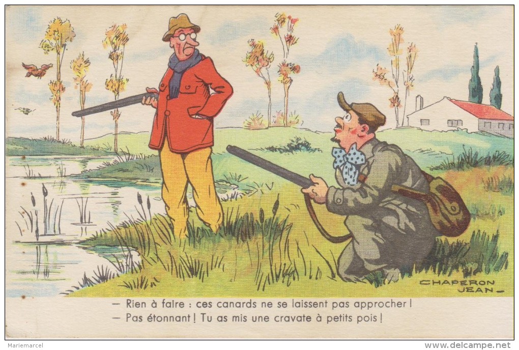 CHAPERON JEAN - CHASSEURS - RIEN A FAIRE CES CANARDS NE SE LAISSENT PAS APPROCHER ... - état Voir Descriptif - Chaperon, Jean