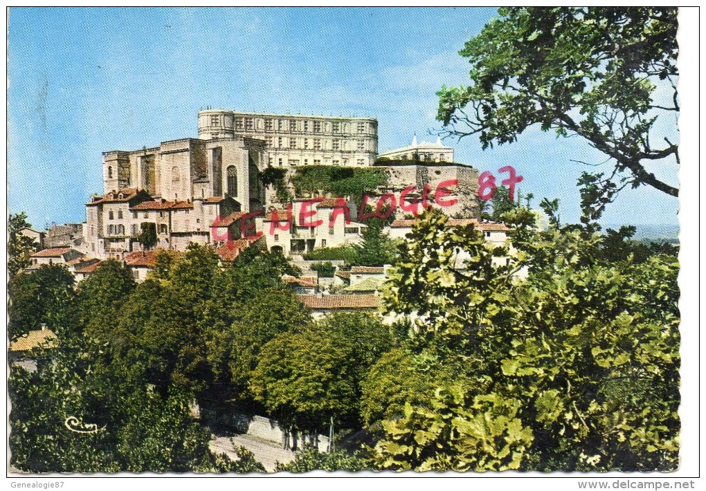 26 - GRIGNAN - CHATEAU RESTAURE   VUE D' ENSEMBLE DU MIDI - Grignan