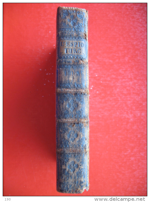 L"ESPION TURC DANS LES COURS DES PRINCES CHRETIENS OU LETTRES ET MEMORIES - 1701-1800