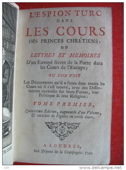 L"ESPION TURC DANS LES COURS DES PRINCES CHRETIENS OU LETTRES ET MEMORIES - 1701-1800