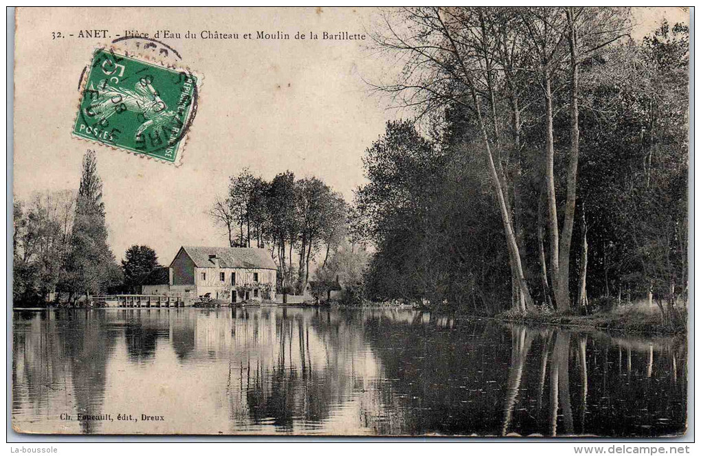28 ANET - Pièce D'eau Du Château Et Moulin. - Anet