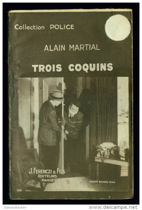 Coll. POLICE N°377 : Trois Coquins //Alain Martial - Ferenczi 1941 - Ferenczi