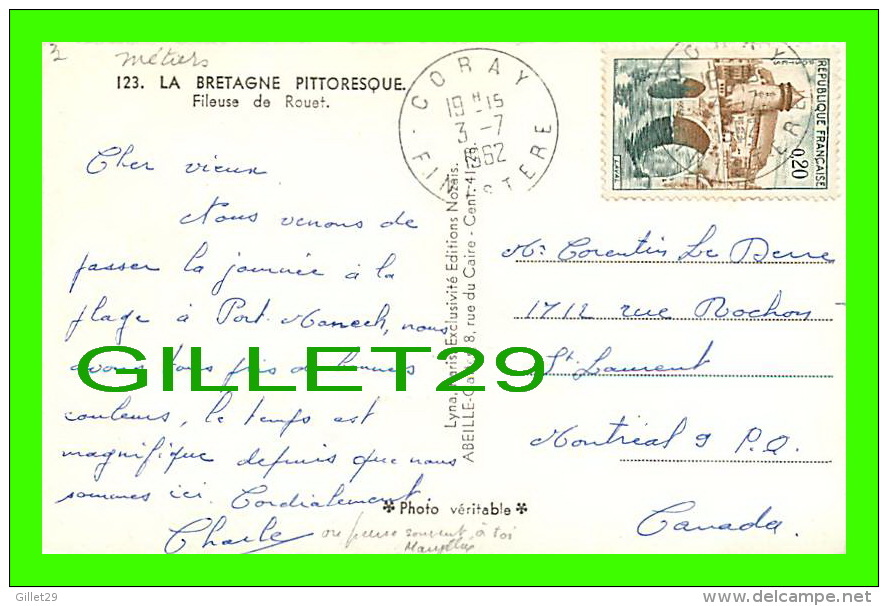 MÉTIERS - FILEUSE DE ROUET - LA BRETAGNE PITTORESQUE - CIRCULÉE EN 1962 - EDITIONS NOZAIS - ABEILLE-CARTES - - Artisanat