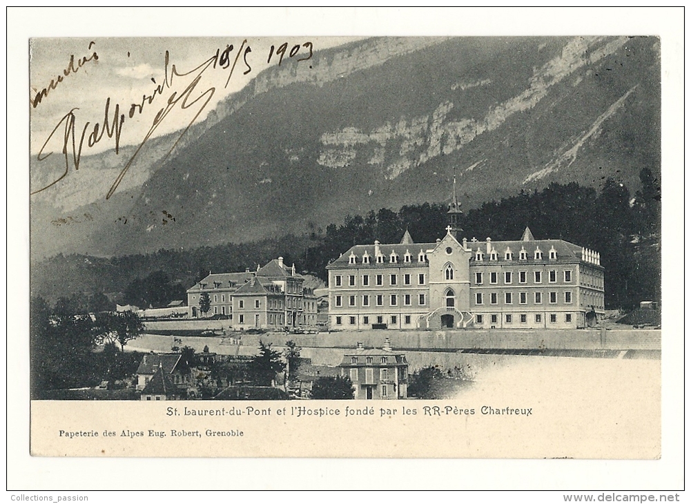 Cp, 38, Saint-Laurent-du-Pont, Et L'Hospice Fondée Par Les R.R. Pères Chartreux, Voyagée 1903 - Saint-Laurent-du-Pont