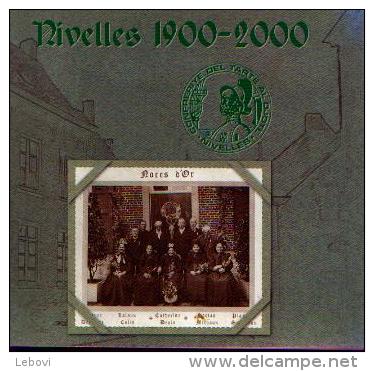 « NIVELLES  1900 - 2000 » - Confreriye Del Tarte Al Djote, Nivelles - Belgium