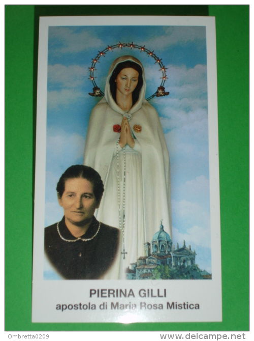 PIERINA GILLI Apostola Di Maria SS. ROSA MISTICA Veduta Santuario FONTANELLE Di MONTICHIARI,Brescia  - Santino - Santini