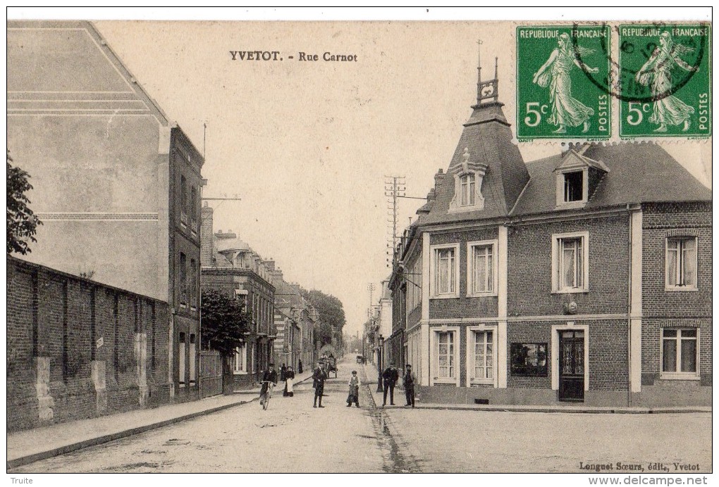 YVETOT RUE CARNOT EN 1912 - Yvetot