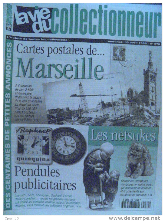 La Vie Du Col N°270 Avril 1999 - Marseille En CP; Pendule Publicitaire; Netsukes; Densimètre; Art Culinaire; Matér Pèche - Collectors